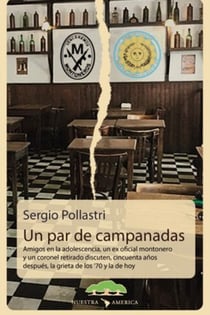 Un par de campanadas - Amigos en la adolescencia, un ex oficial montonero y un coronel retirado discuten, cincuenta años después, la grieta de los '70 y la de hoy.
