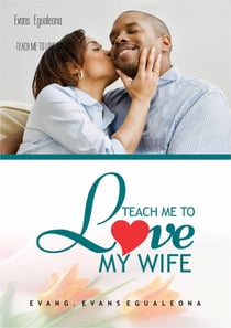 -TEACH ME TO LOVE MY WIFE - -Love Walk