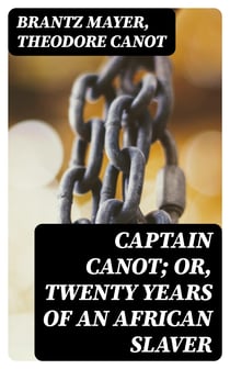 Captain Canot; Or, Twenty Years of an African Slaver