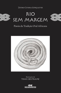 Rio sem margem - Poesia da tradição oral africana