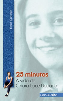 25 minutos - A vida de Chiara Luce Badano