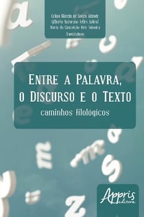 Entre a palavra, o discurso e o texto - caminhos filológicos