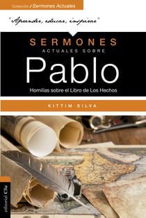 Sermones actuales sobre Pablo - Homilías sobre el Libro de los Hechos