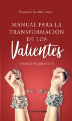 MANUAL PARALA TRANSFORMACIÓN DE LOS VALIENTES