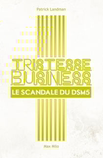 Tristesse Business. Le scandale du DSM-5