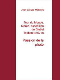 Tour du Monde, Maroc, ascension du Djebel Toubkal 4167 m - Passion de la photo