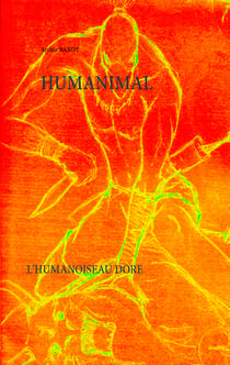 Humanimal - L'humanoiseau doré