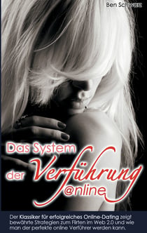 Das System der Verführung: Online Dating 2.0 - Der Klassiker für erfolgreiches Online-Dating zeigt bewährte Strategien zum Flirten im Web 2.0 und wie man der perfekte online Verführer werden kann.