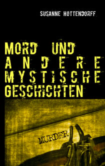 Mord  und andere mystische Geschichten