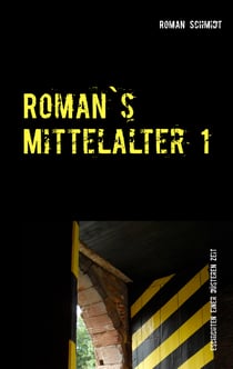 Roman's Mittelalter 1 - Zusammenfassung / Neuauflage von zwei Büchern