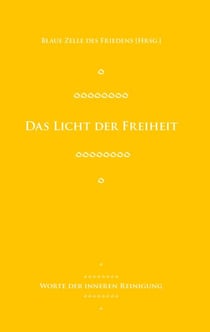 Das Licht der Freiheit - Worte der inneren Reinigung