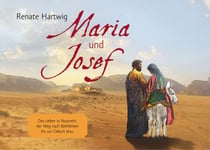Maria und Josef - Das Leben in Nazareth, der Weg nach Bethlehem bis zur Geburt Jesu.