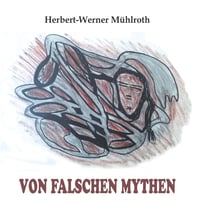 Von falschen Mythen - Surreale Texte