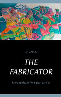 The Fabricator - Life and death for a great canvas