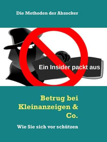 Betrug bei Kleinanzeigen & Co. - Ein Insider packt aus