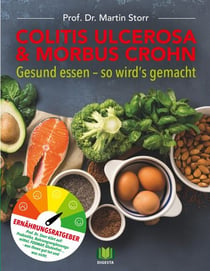 Colitis ulcerosa & Morbus Crohn - Gesund essen - So wird's gemacht