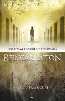 Réincarnation - Une femme explore ses vies passées