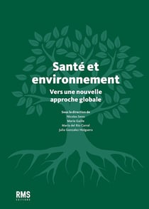 Santé et environnement - Vers une nouvelle approche globale