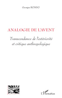 Analogie de l'avent - Transcendance de l'extériorité et critique anthropologique