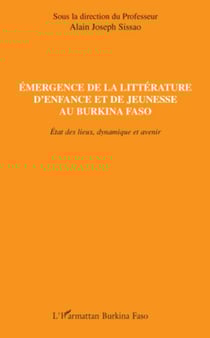 Emergence de la littérature d'enfance et de jeunesse au Burkina Faso - Etats des lieux, dynamique et avenir