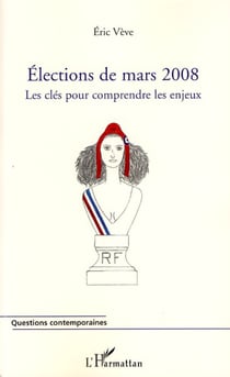 Elections de mars 2008 - Les clés pour comprendre les enjeux
