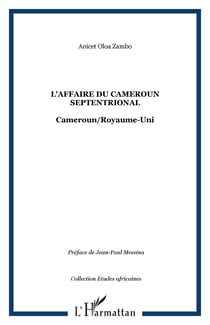 L'affaire du Cameroun septentrional - Cameroun/Royaume-Uni