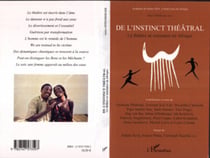 De l'instinct théâtral - Le théâtre se ressource en Afrique