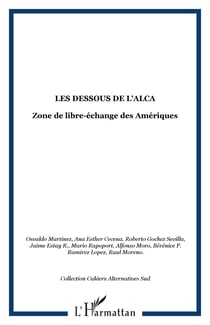 Les dessous de l'ALCA - Zone de libre-échange des Amériques