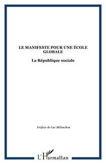 LE MANIFESTE POUR UNE ÉCOLE GLOBALE - La République sociale