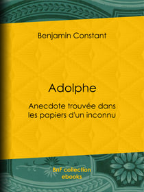 Adolphe - Anecdote trouvée dans les papiers d'un inconnu