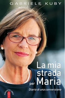 La mia strada per Maria - Diario di una conversione