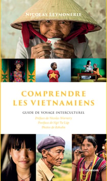 Comprendre les Vietnamiens - Guide de voyage interculturel