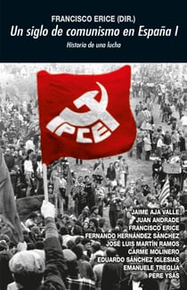Un siglo de comunismo I