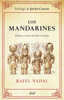 Los mandarines - Retratos y escenas del poder en España