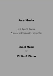 Ave Maria - J.S. Bach / C. Gounod - Sheet Music for Violin & Piano