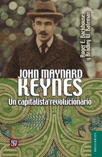 John Maynard Keynes - Un capitalista revolucionario