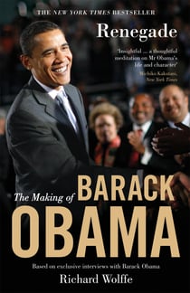 Renegade - The Making of Barack Obama