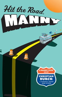 Hit the Road, Manny - A Manny Files Novel