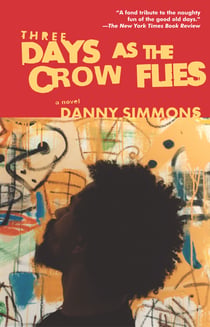 Three Days As the Crow Flies - A Novel