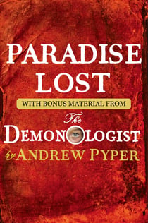 Paradise Lost - With bonus material from The Demonologist by Andrew Pyper
