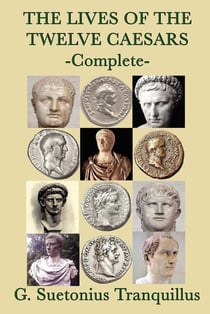 The Lives of the Twelve Caesars - Complete