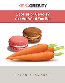 Cookies or Carrots? - You Are What You Eat