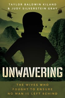 Unwavering - The Wives Who Fought to Ensure No Man is Left Behind