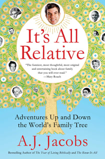 It's All Relative - Adventures Up and Down the World's Family Tree