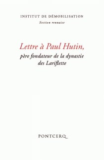 Lettre à Paul Hutin, père fondateur de la dynastie des Lariflette
