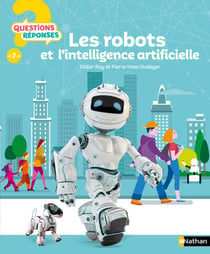 Questions réponses 7+ : les robots et l'intelligence artificielle