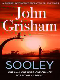 Sooley : The Gripping Bestseller from John Grisham