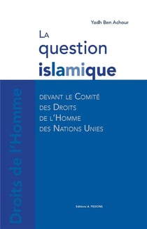 La question islamique devant le Comité des droits de l'homme des Nations unies