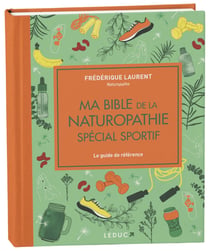 Ma bible de la naturopathie spécial sportif