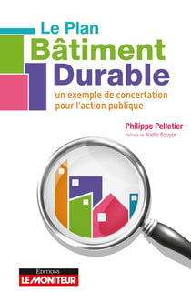 Le plan bâtiment durable : un exemple de concertation pour l'action publique
